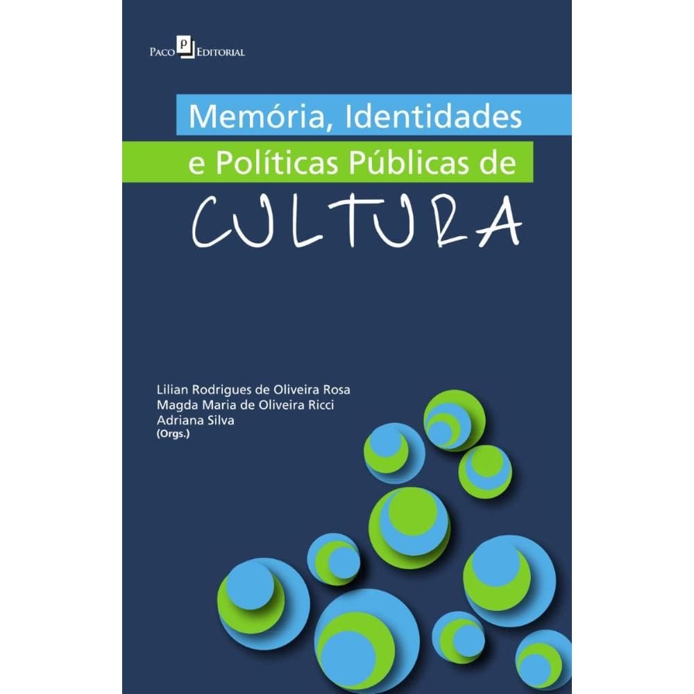 Memória, Identidades e Políticas Públicas de Cultura