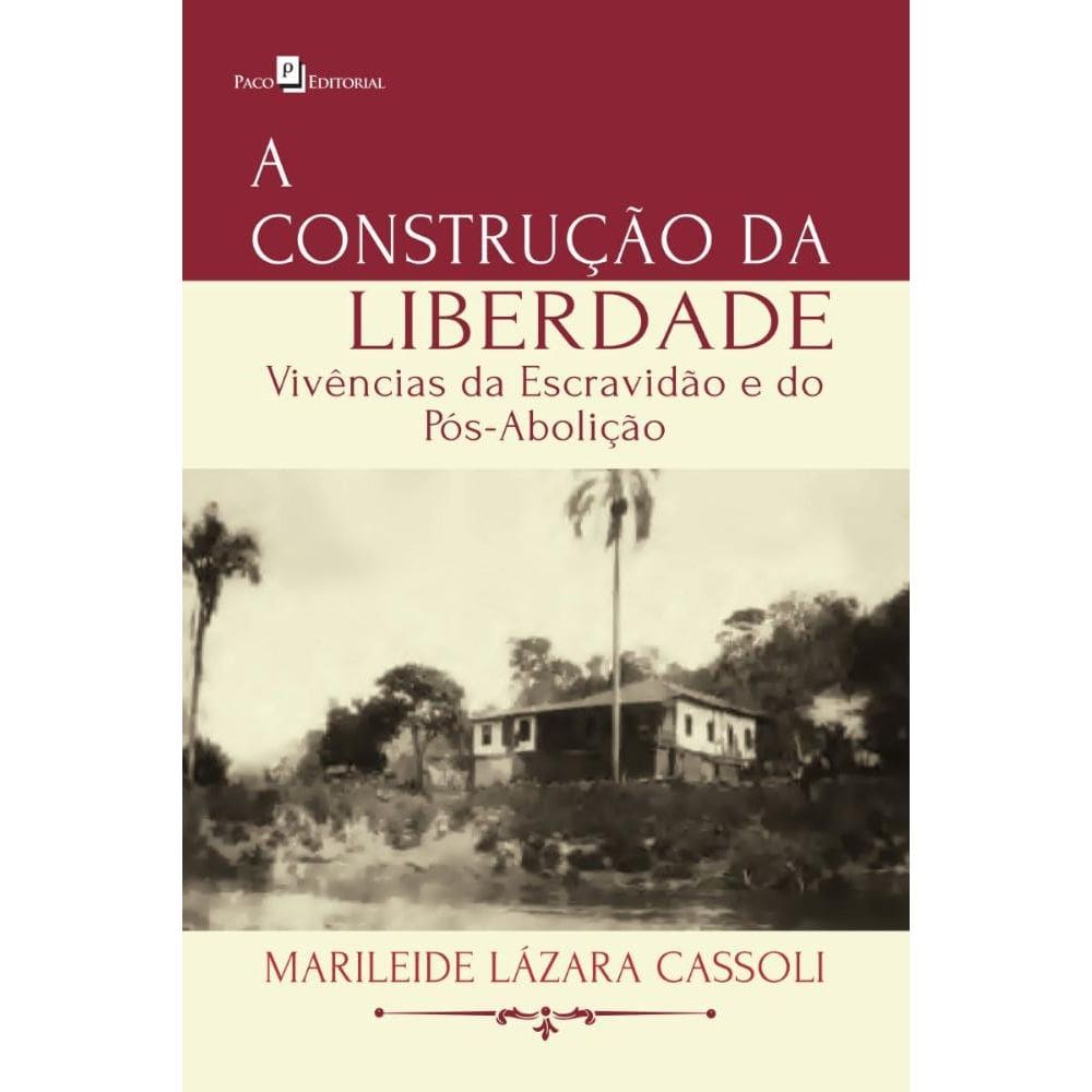 A Construção da Liberdade