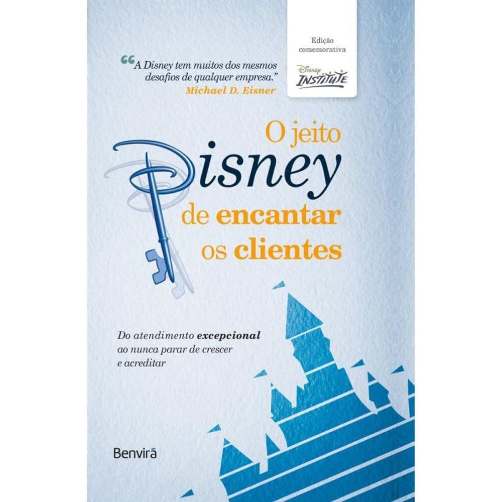 O Jeito Disney De Encantar Os Clientes