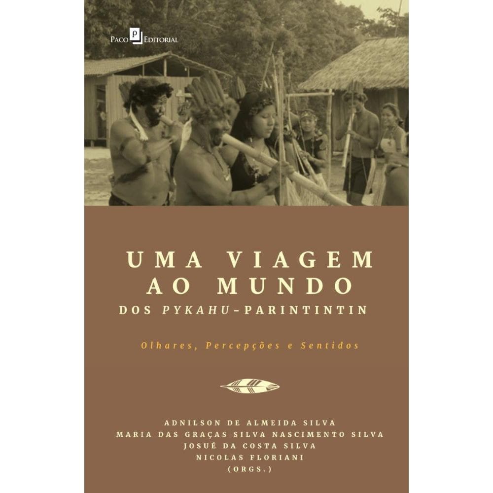 Uma Viagem ao Mundo dos Pykahu-Parintintin