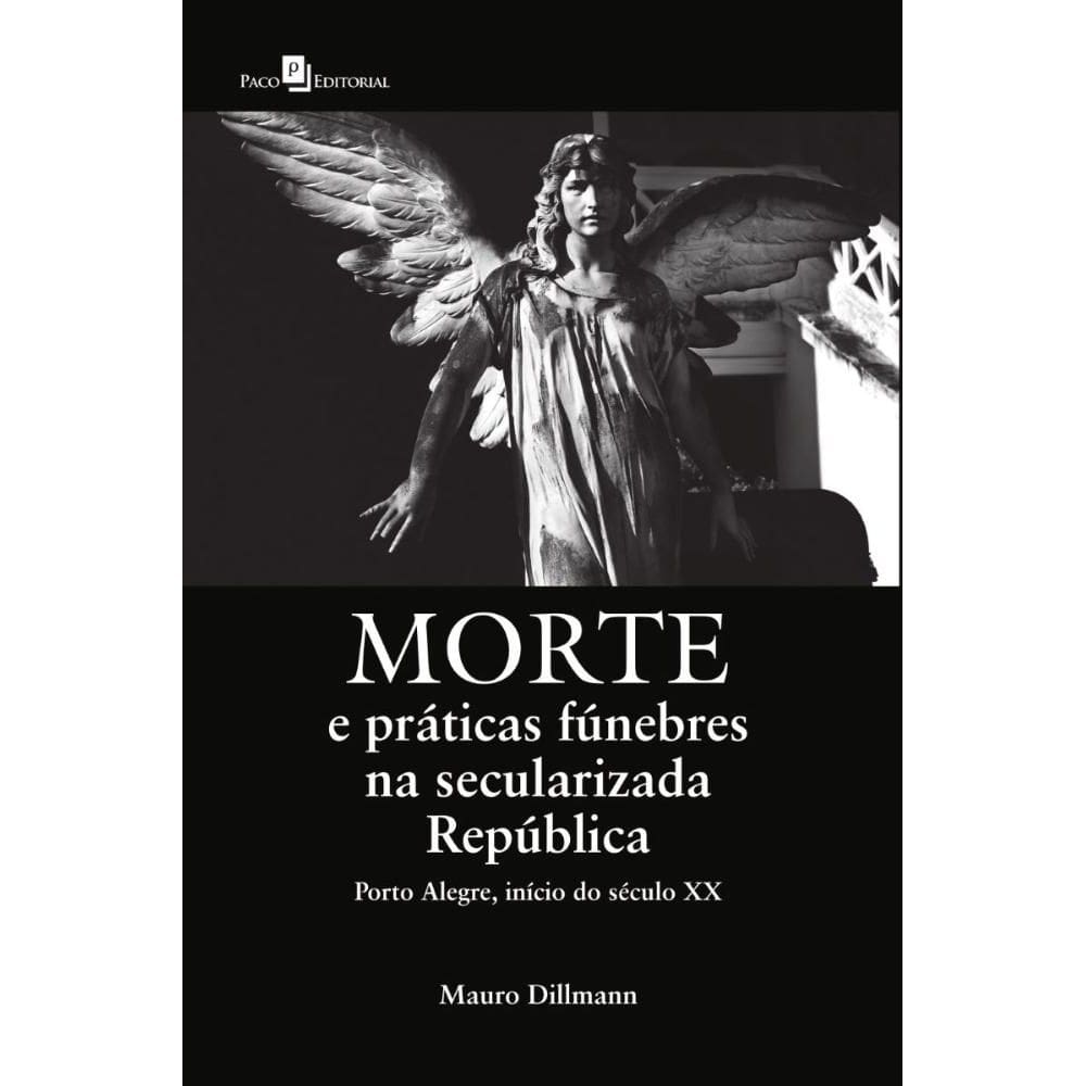 Morte e Práticas Fúnebres na Secularizada República