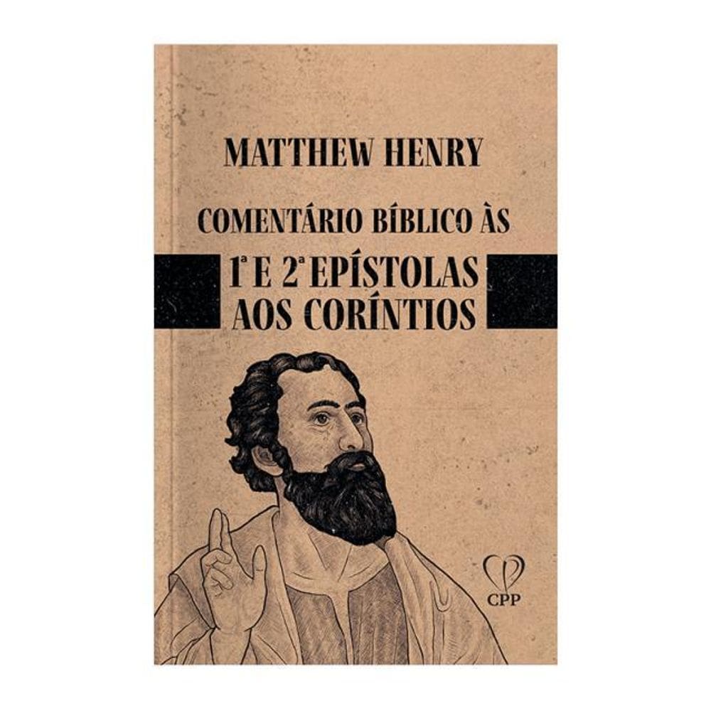 Livro Comentário Bíblico Coríntios 1 E 2 - Matthew Henry