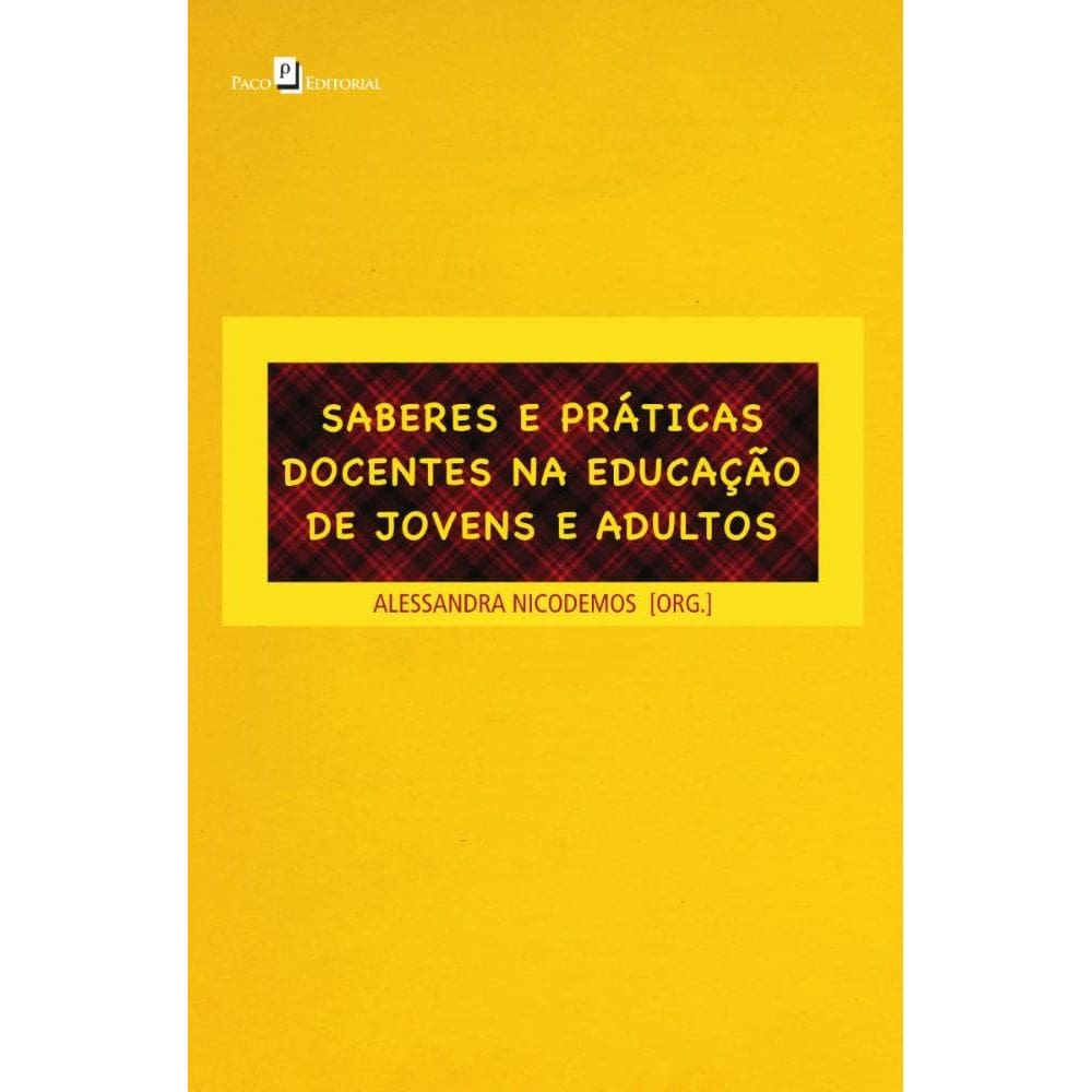 Saberes e Práticas Docentes na Educação de Jovens e Adultos