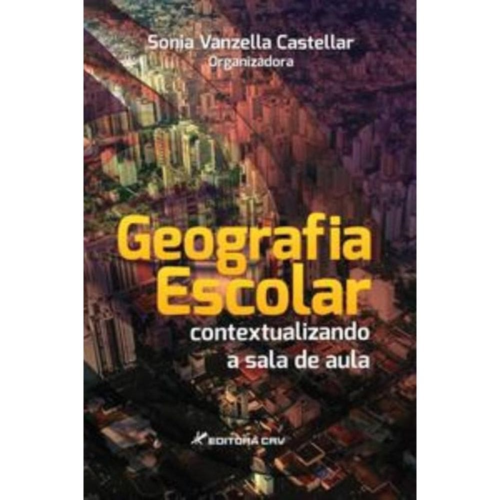 Geografia Escolar: Contextualizando A Sala De Aula