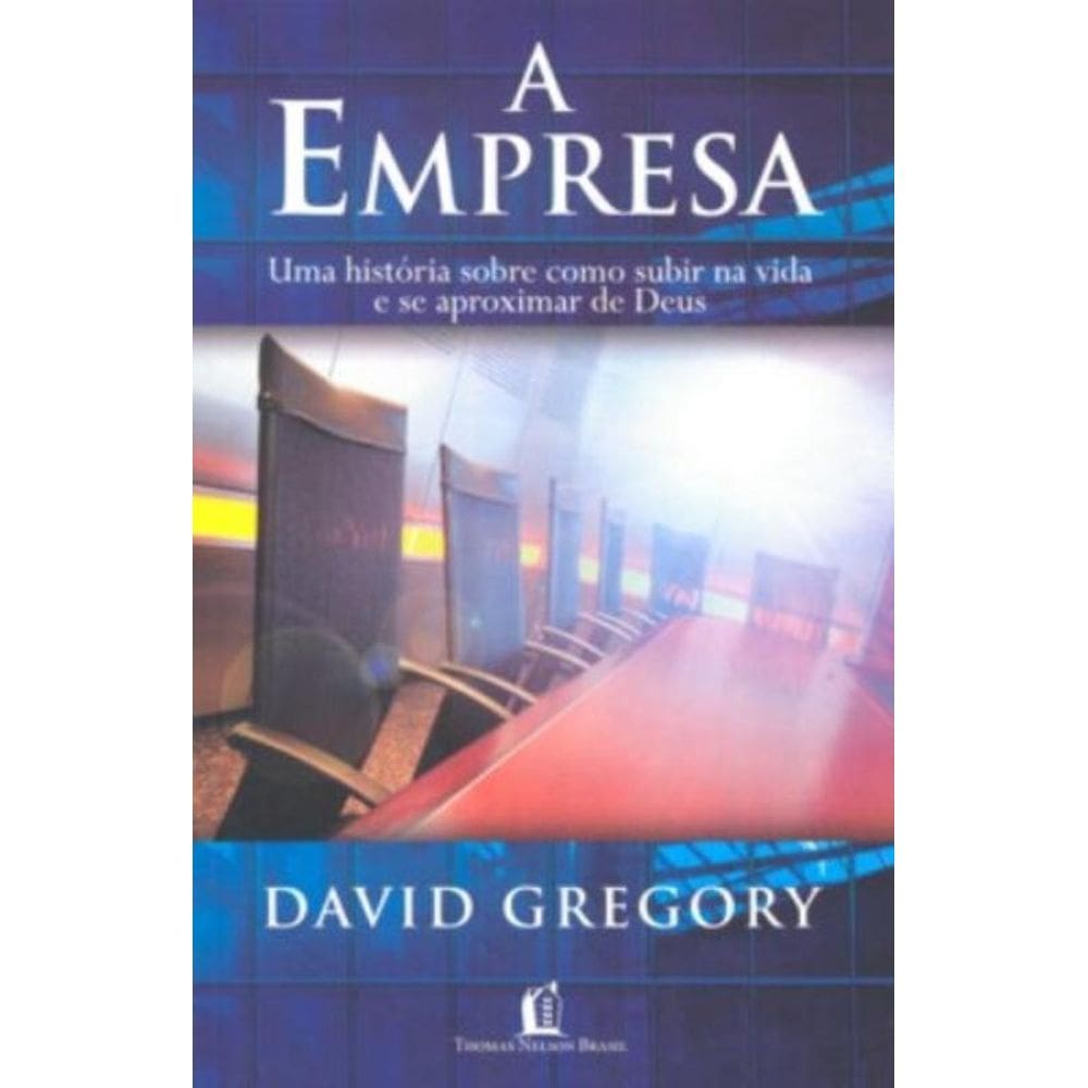 Empresa, A - Uma Historia Sobre Como Subir N Vida...