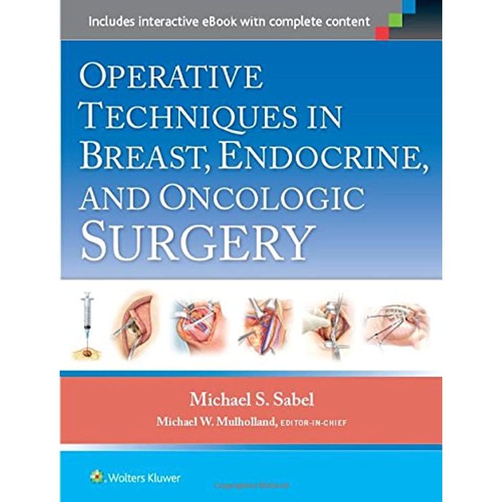 Operative Techniques In Breast, Endocrine And Oncologic Surgery