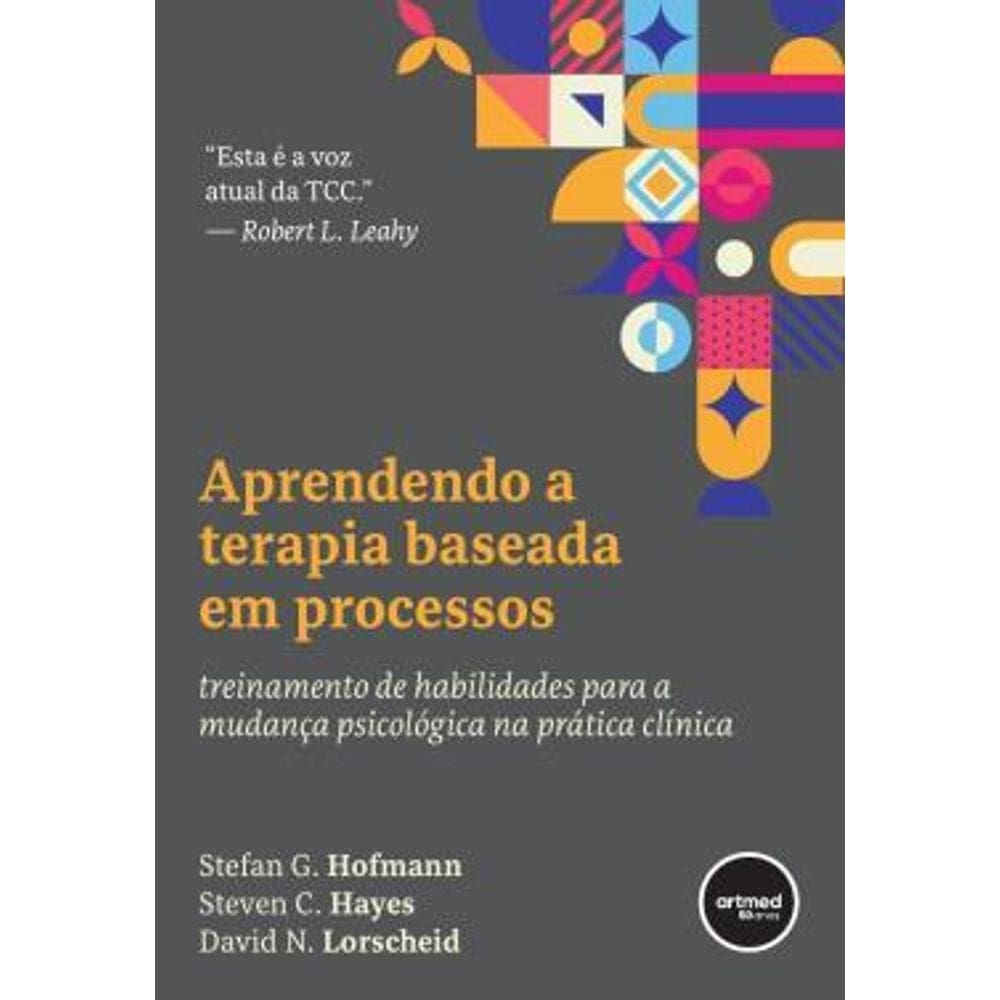Aprendendo A Terapia Baseada Em Processos Treinamento De Habilidades Para