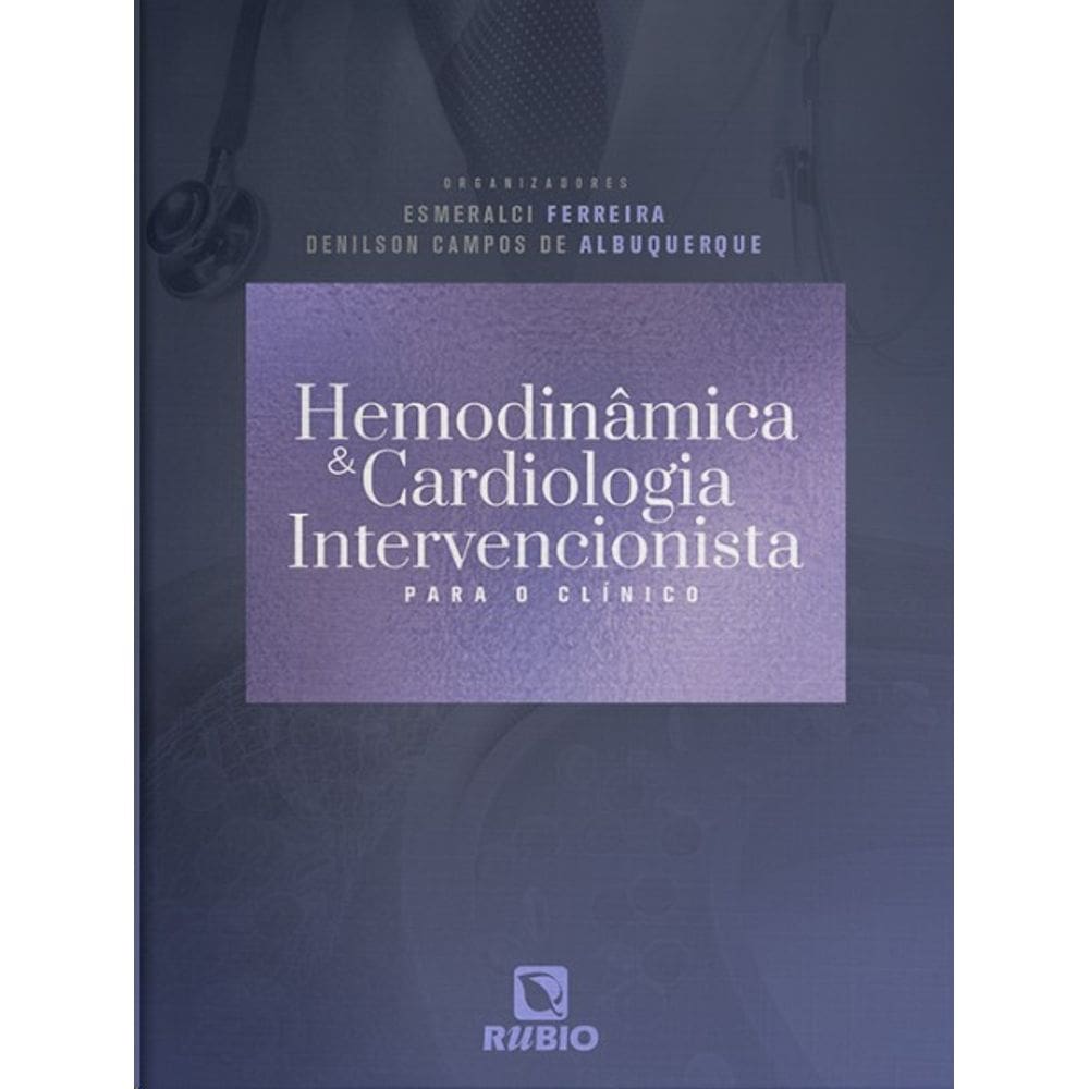 Hemodinamica E Cardiologia Intervencionista Para O Clinico