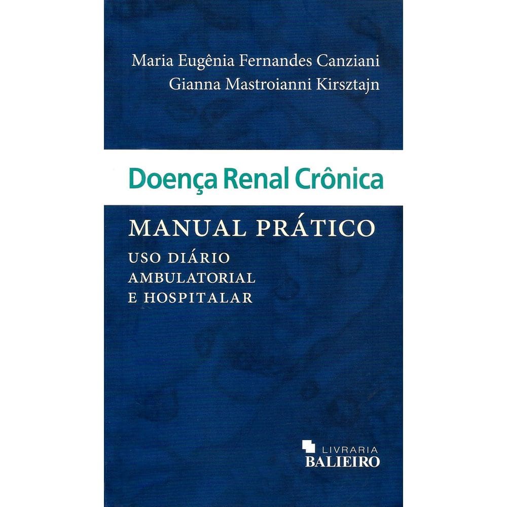 Doença Renal Crônica: Manual Prático Uso Diário Ambulatorial e Hospitalar