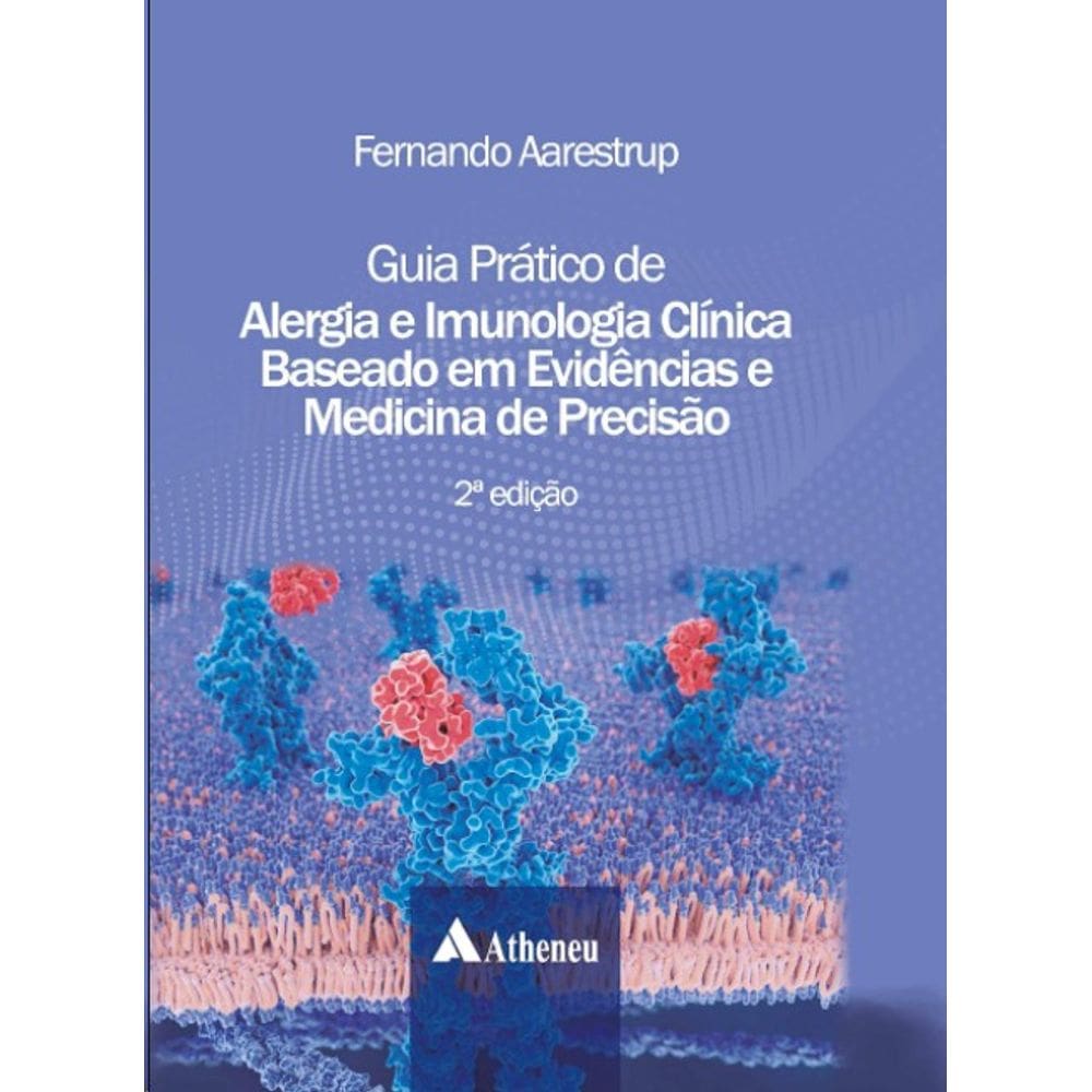 Guia Prático de Alergia e Imunologia Clínica Baseado em Evidências e Medicina de Precisão