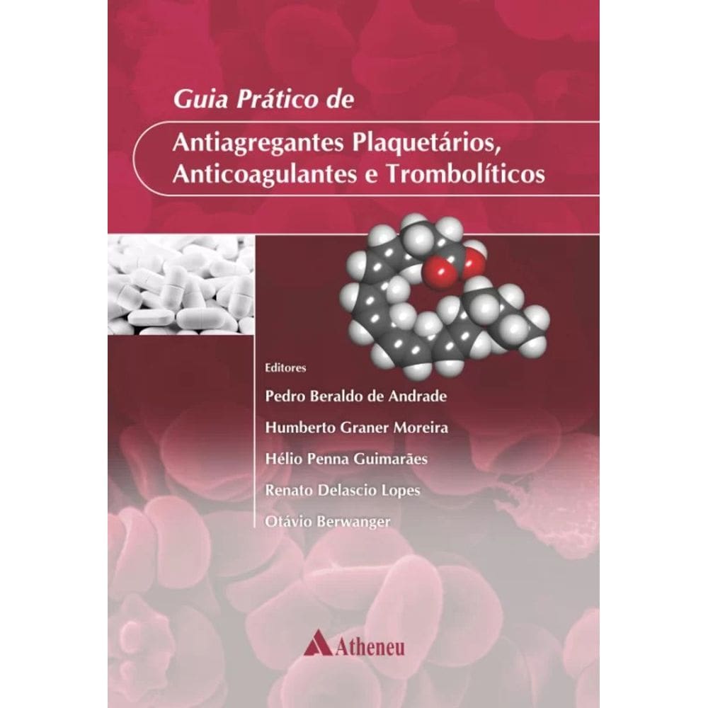 Guia Prático De Antiagregantes Plaquetários, Anticoagulantes E Trombolíticos