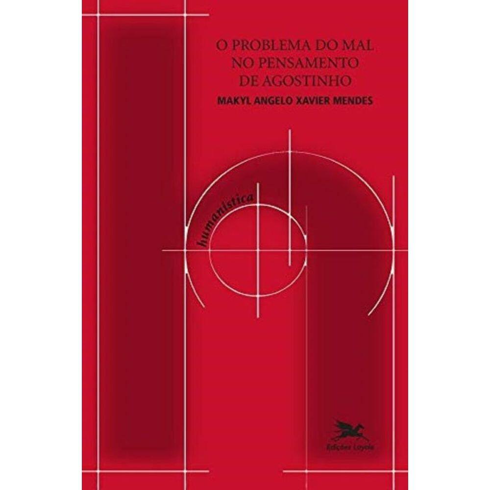 O Problema Do Mal No Pensamento De Agostinho