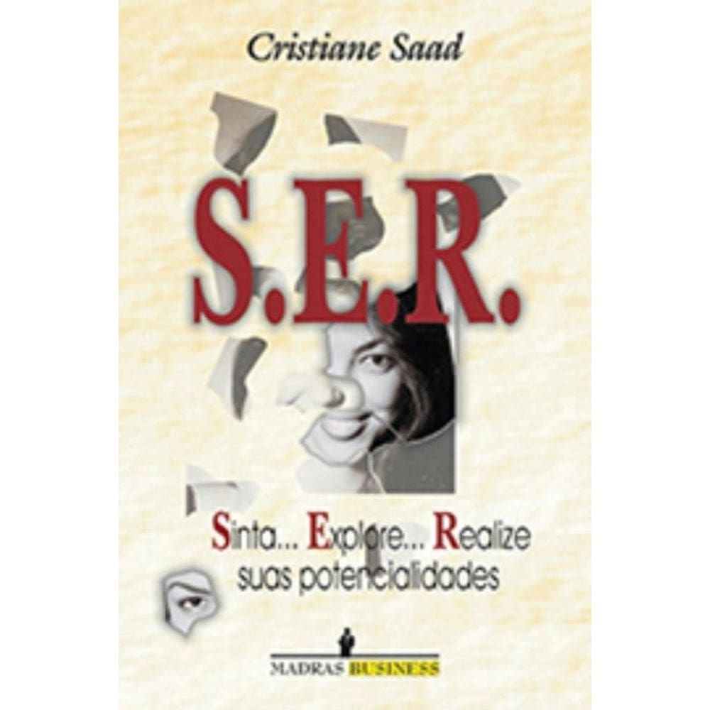 S.E.R.. Sinta... Explore... Realize Suas Potencial