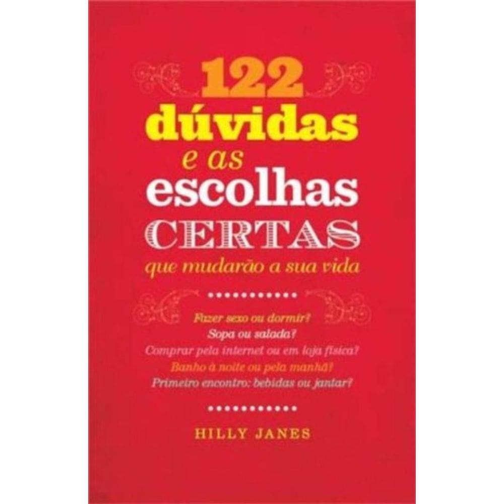 122 Duvidas E As Escolhas Certas Que Mudarao A Sua