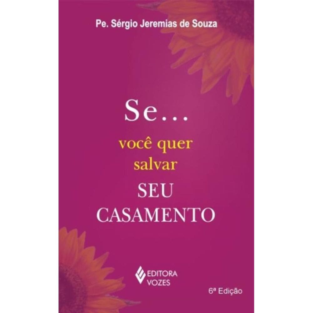 Se...Você Quer Salvar Seu Casamento