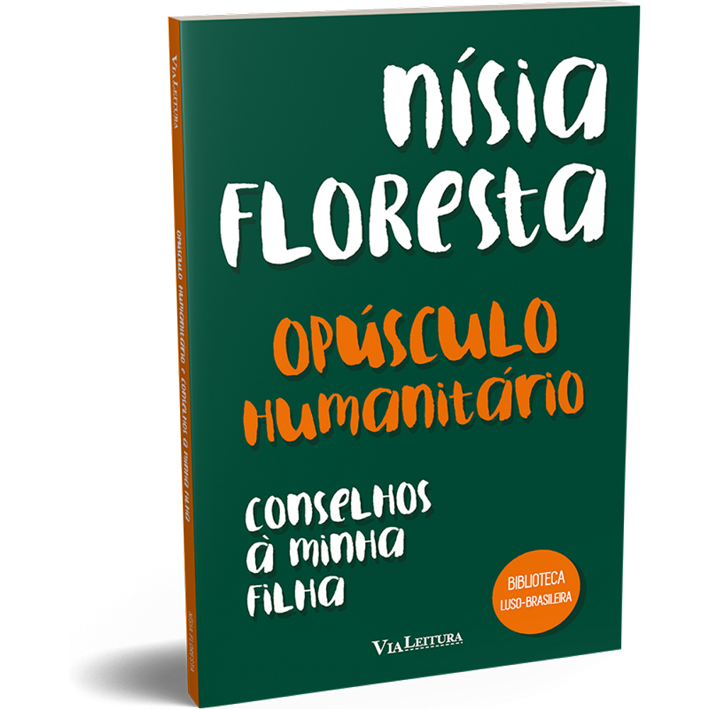 Opúsculo humanitário e Conselhos à minha filha - Nísia Floresta (LEITURA OBRIGATÓRIA FUVEST)
