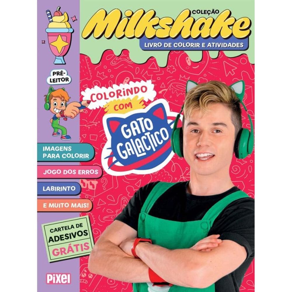 Colorindo com Gato Galactico - Coleção Milkshake: Passatempos, atividades e diversão todo dia!