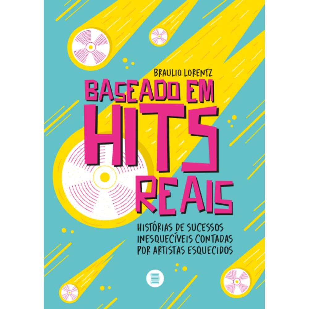 Baseado Em Hits Reais: Histórias De Sucesso Inesquecíveis Contados Por Artistas Esquecidos
