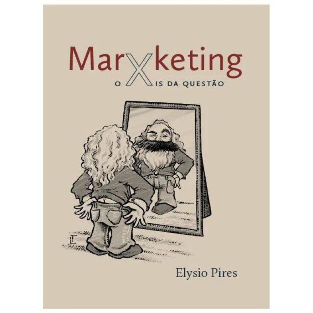 Marxketing - O Xis Da Questão