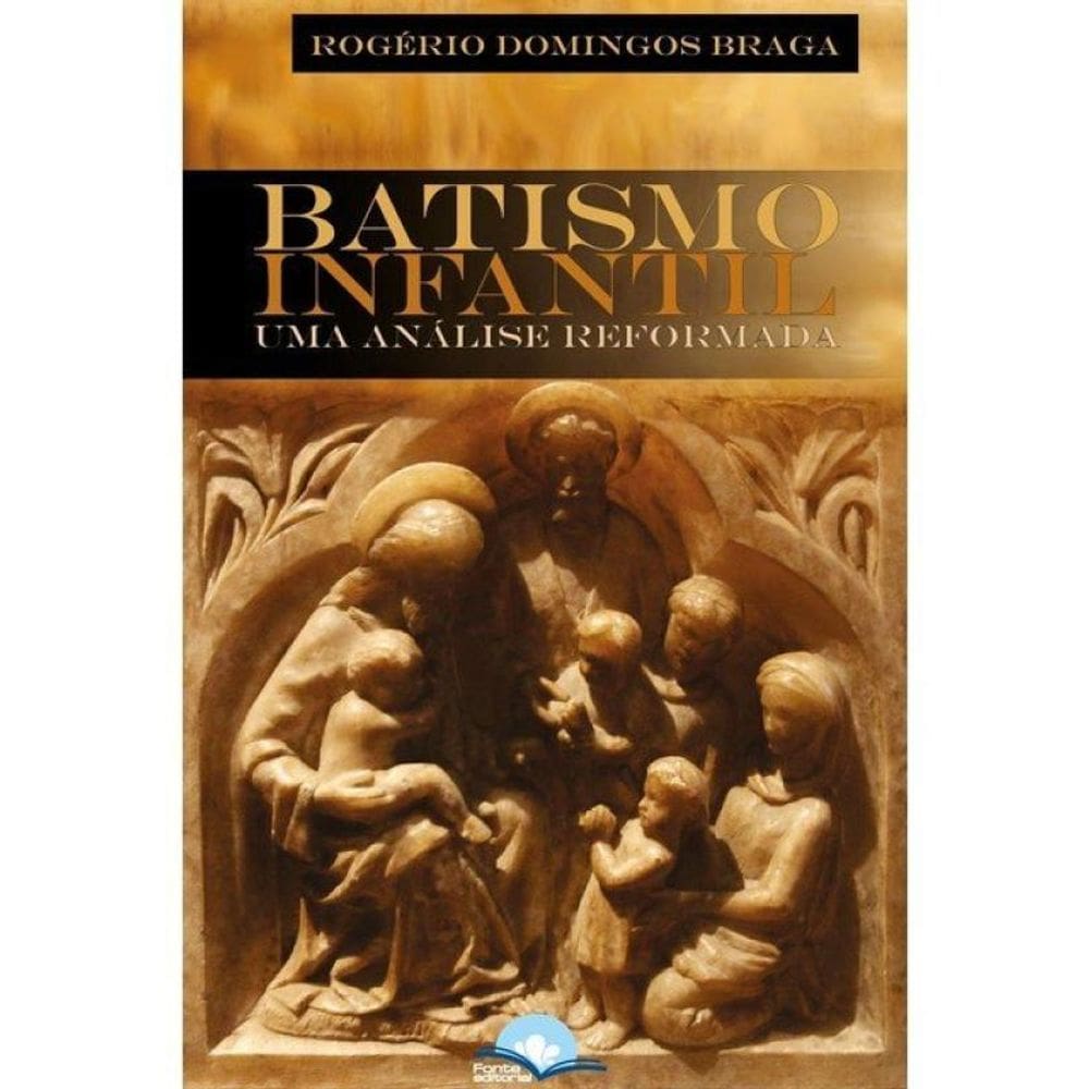 Batismo Infantil: Uma Análise Reformada
