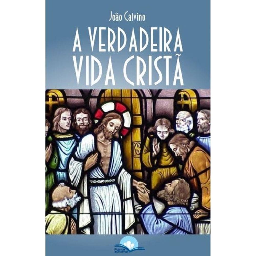 A Verdadeira Vida Cristã