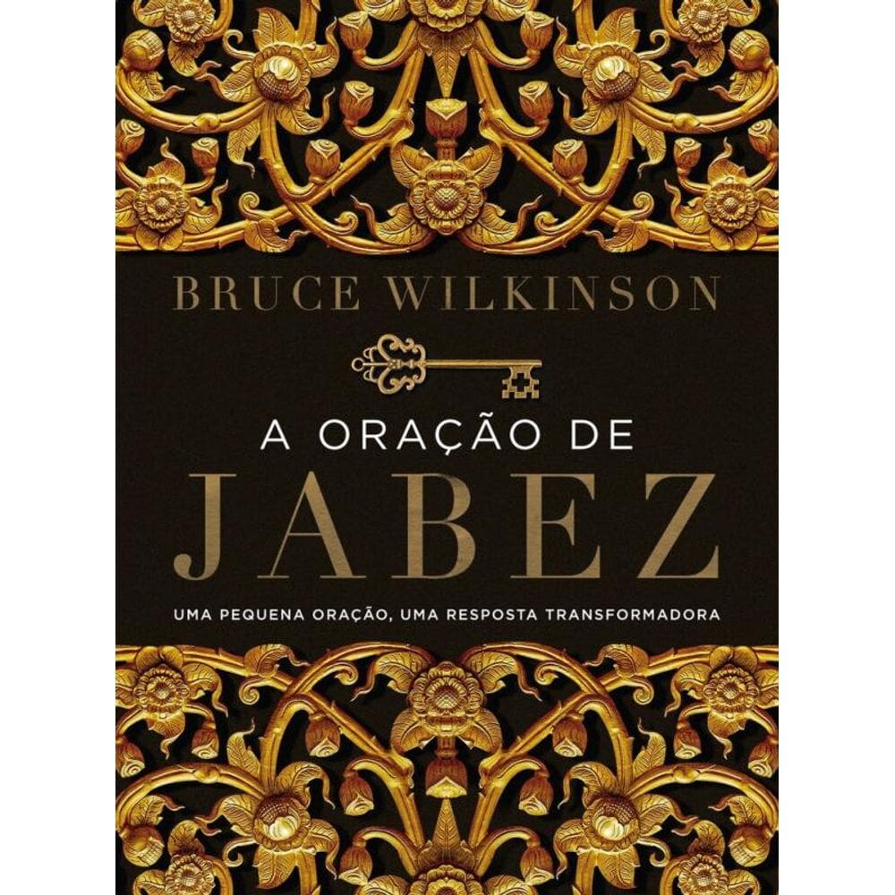 A oração de Jabez: Uma pequena oração, uma resposta transformadora