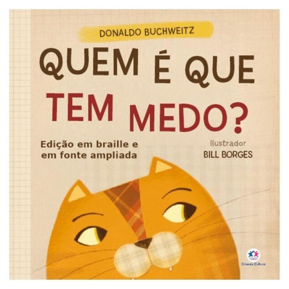 Quem É Que Tem Medo? - Edição Com Braille E Fonte Ampliada