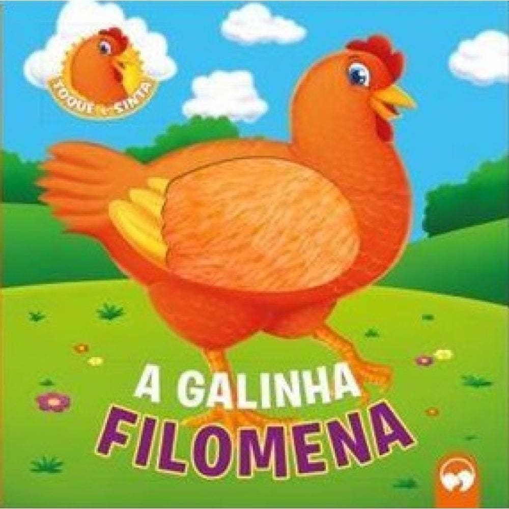 Livro Toque E Sinta - A Galinha Filomena