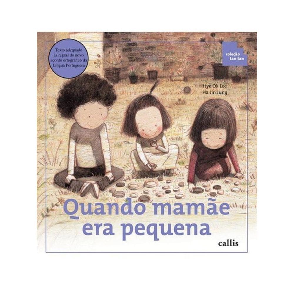 Quando Mamãe Era Pequena - Classificação De Objetos - Coleção Tan Tan
