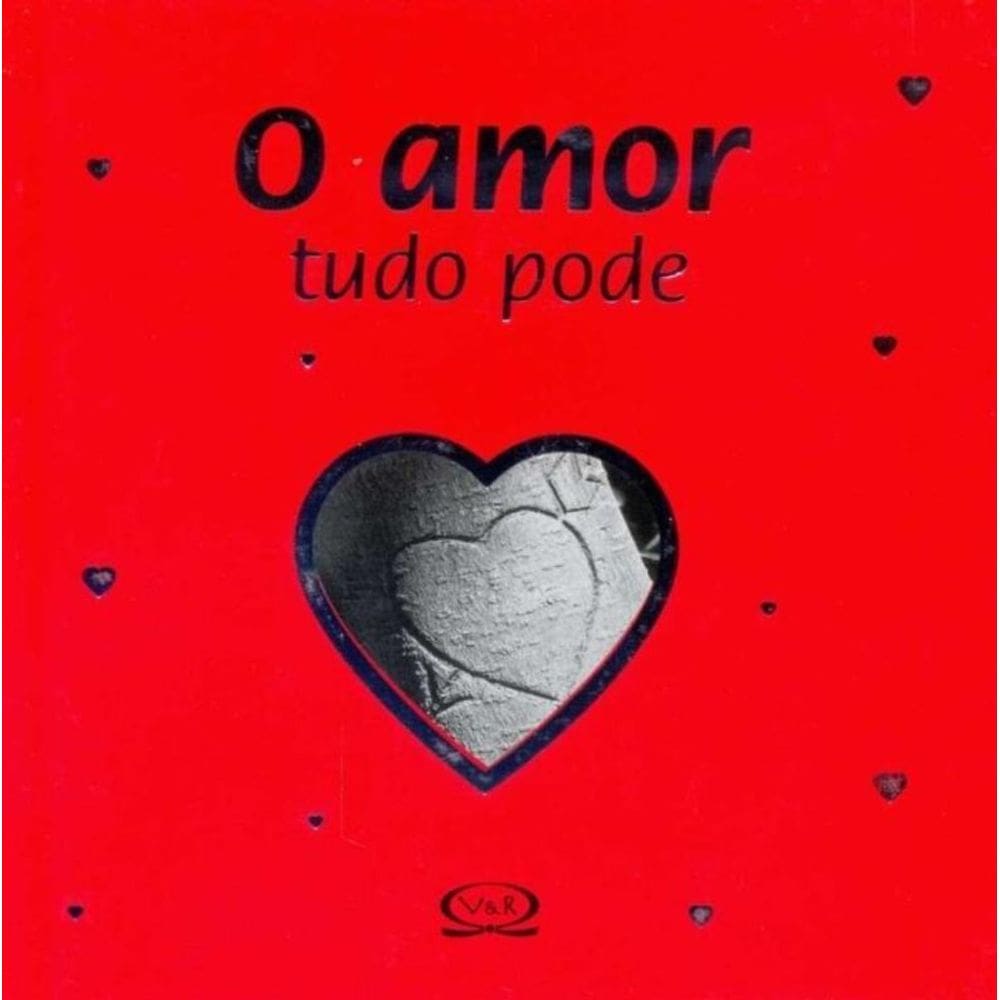 Amor Tudo Pode, O