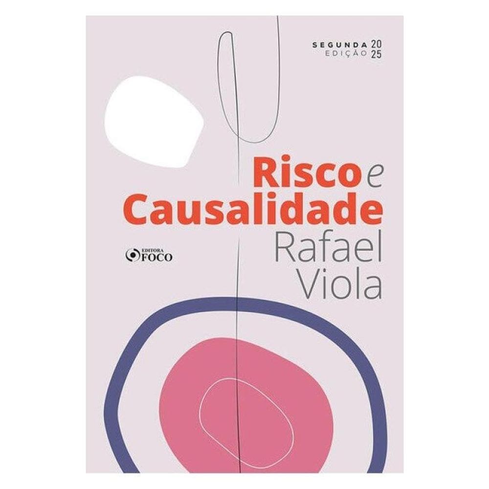 Risco E Causalidade - 2ª Ed - 2025