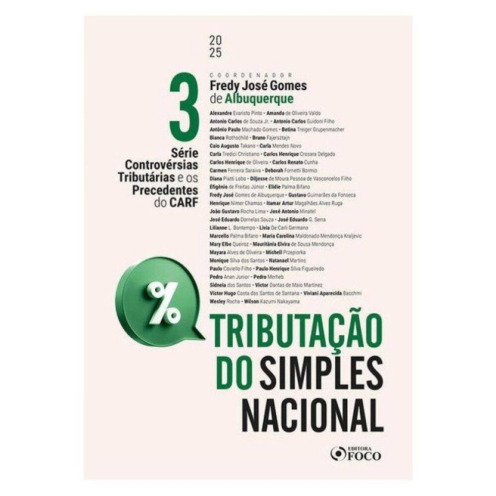 Controvérsias Tributárias E Os Precedentes Do Carf - 1ª Ed - 2025 - Volume 3