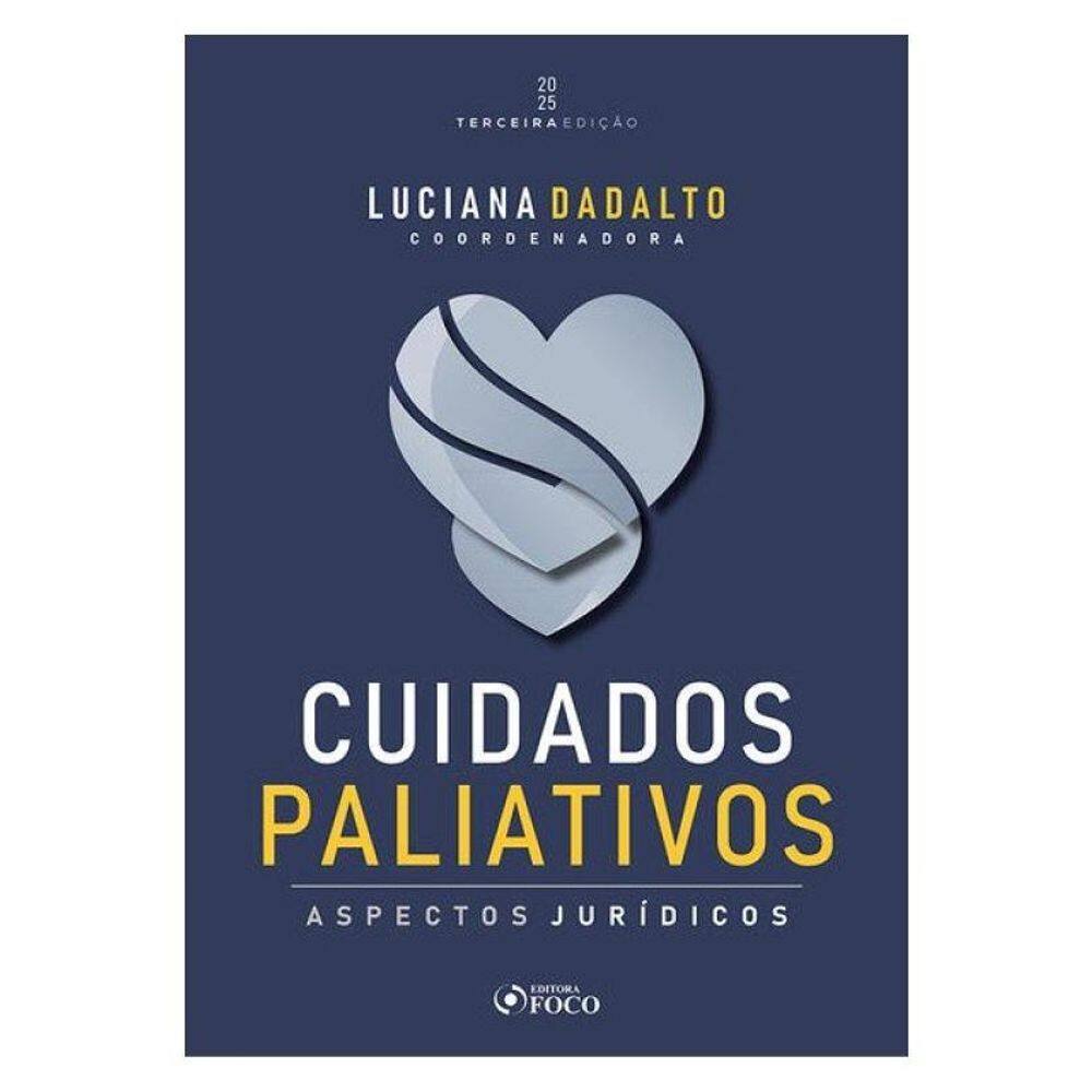 Cuidados Paliativos - Aspectos Jurídicos - 3ª Ed - 2025