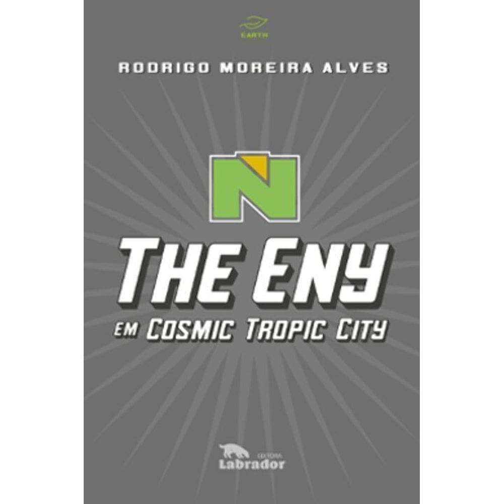 The Eny em Cosmic Tropic City