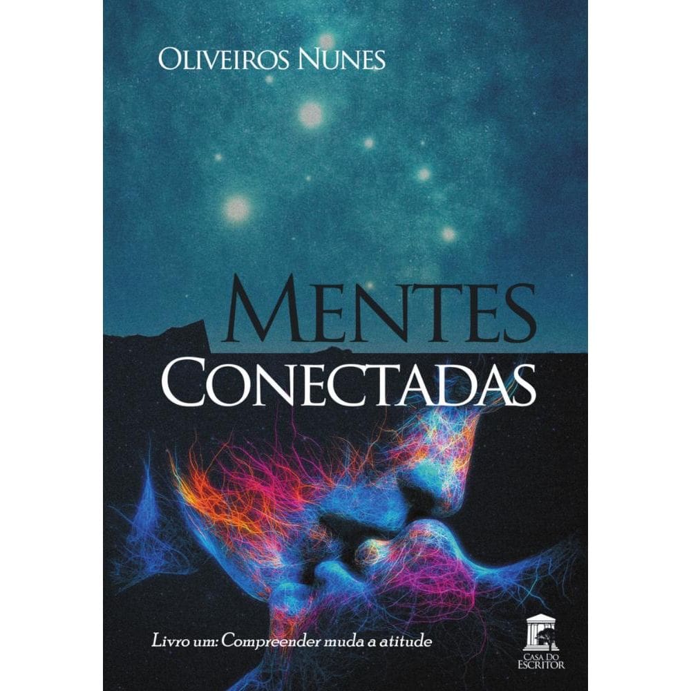 Mentes Conectadas - Livro um: Compreender muda a atitude