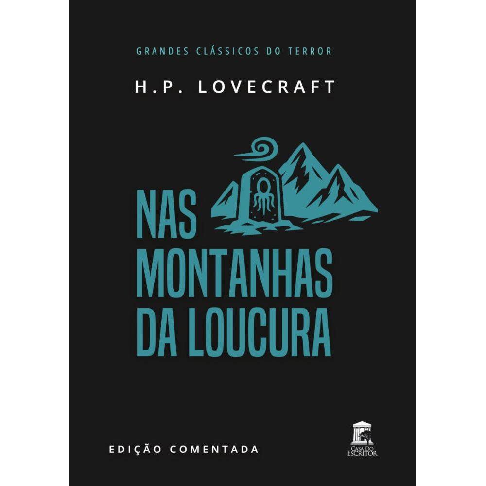Nas Montanhas da Loucura - Edição Comentada: Grandes Clássicos do Terror