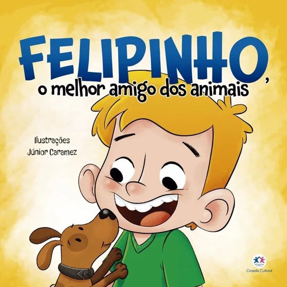 Felipinho e os Animais - Ciranda Cultural