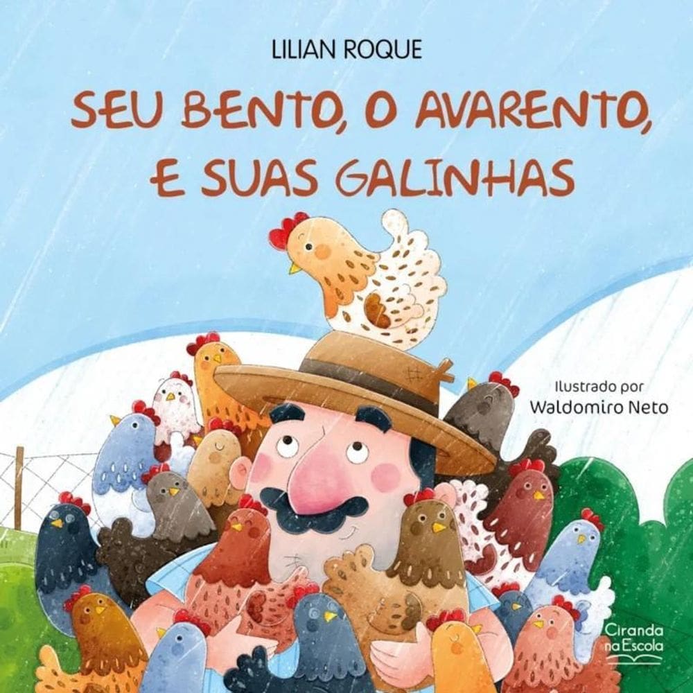 Livro Lit. Infantil - Seu Bento, O Avarento, E Suas Galinhas