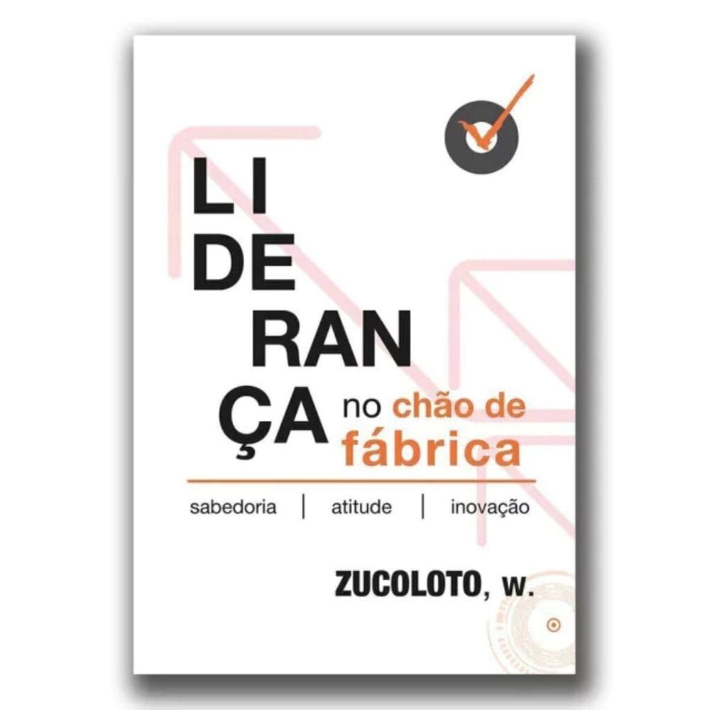 Lideranca No Chao De Fabrica, Experiências Líderes Zucoloto