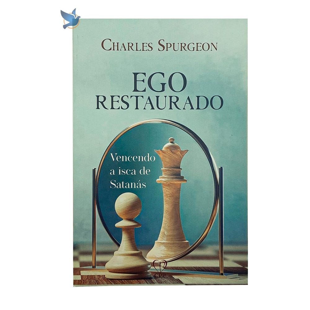 Ego Restaurado por Charles Spurgeon - Transformação