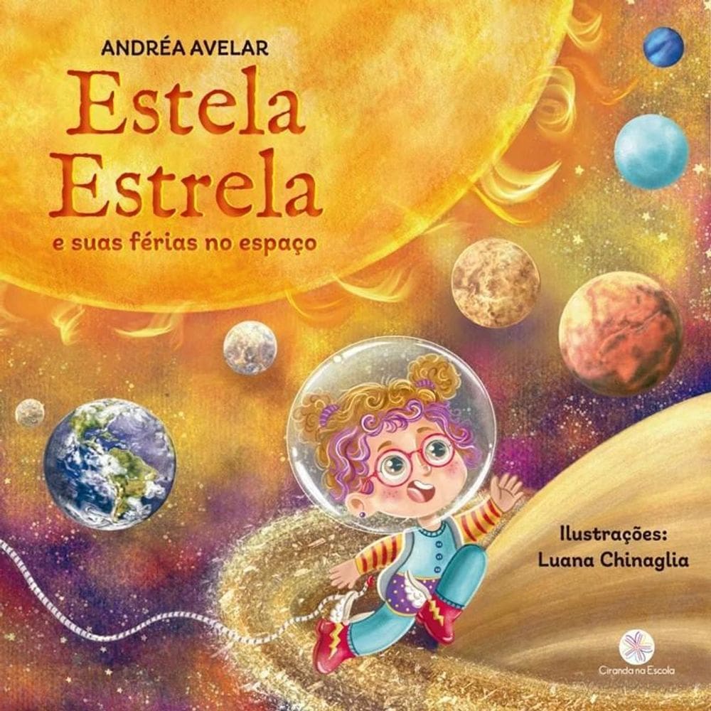 Livro Lit. Infantil - Estela Estrela E Suas Férias No Espaço