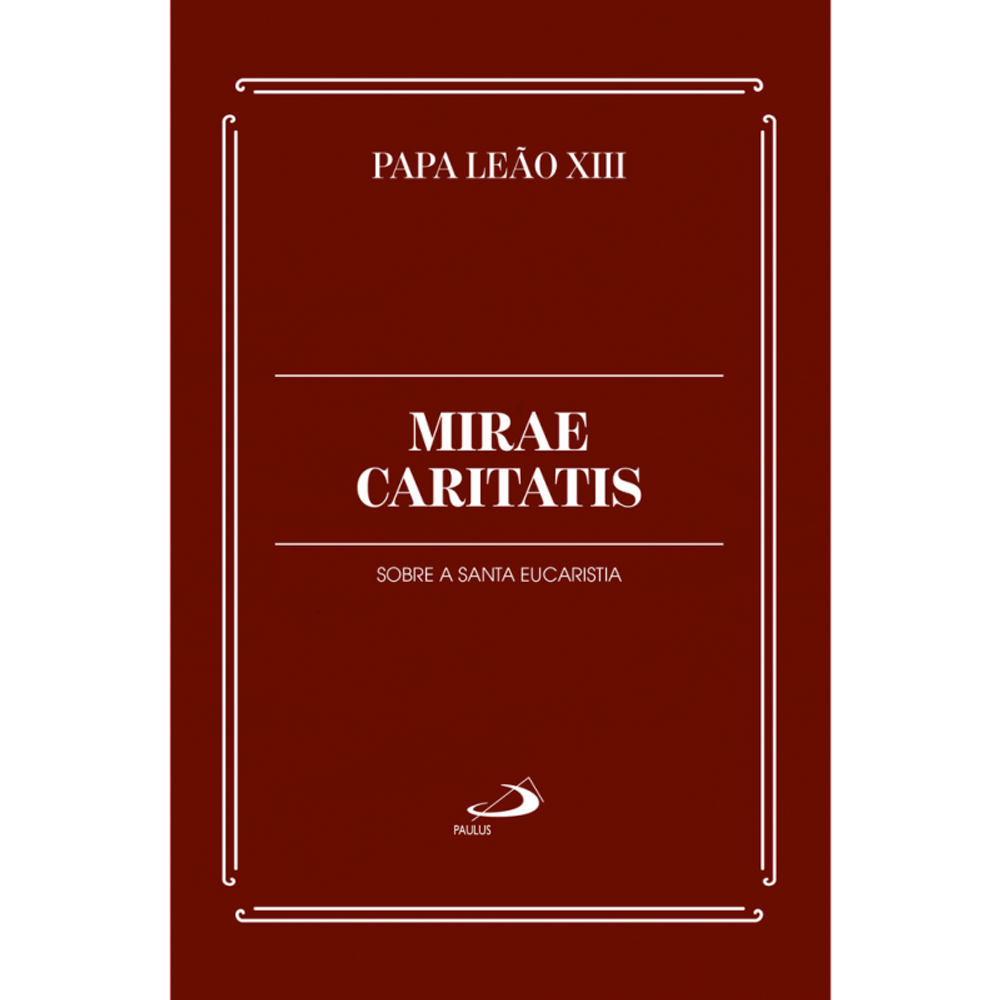 Mirae Caritatis - Sobre A Santa Eucaristia