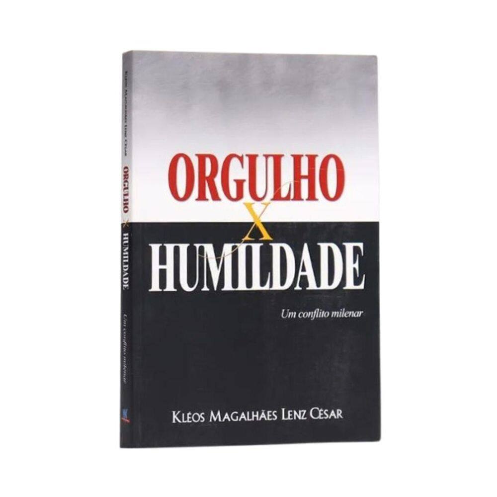 Livro Orgulho X Humildade, Um Conflito Milenar Kléos L Cesar