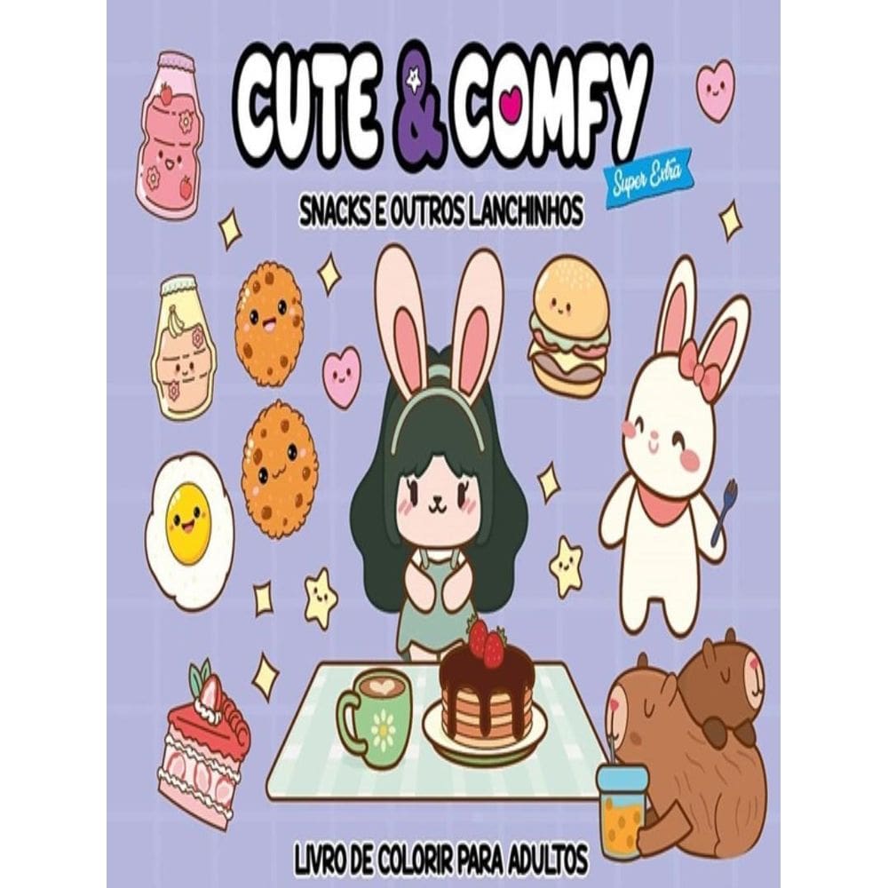 Cute Comfy Super Extra Snacks E Outros Lanchinhos Livros