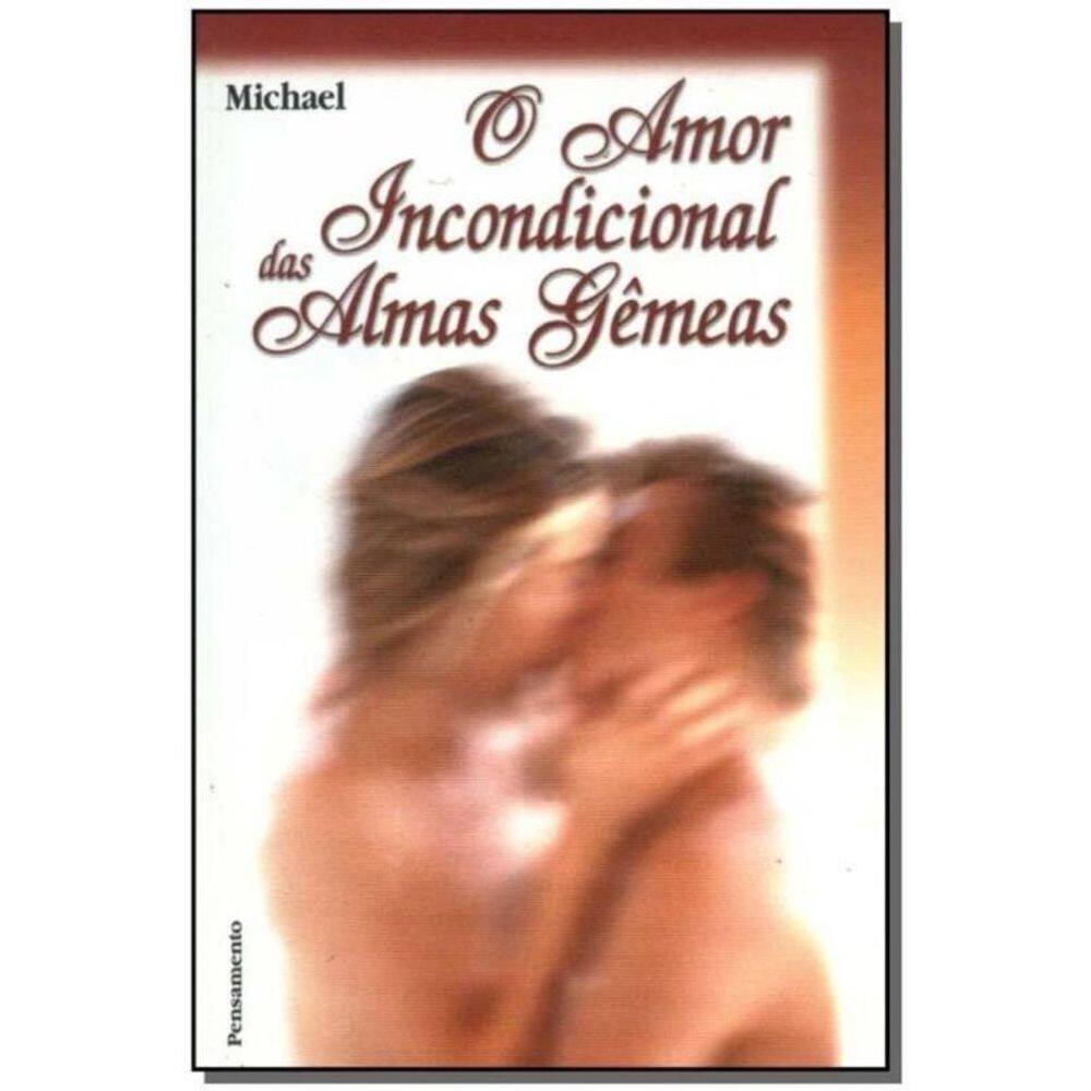 Amor Incondicional das Almas Gêmeas, O