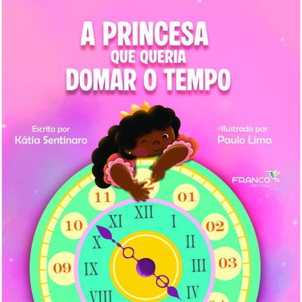 A Princesa Que Queria Domar o Tempo