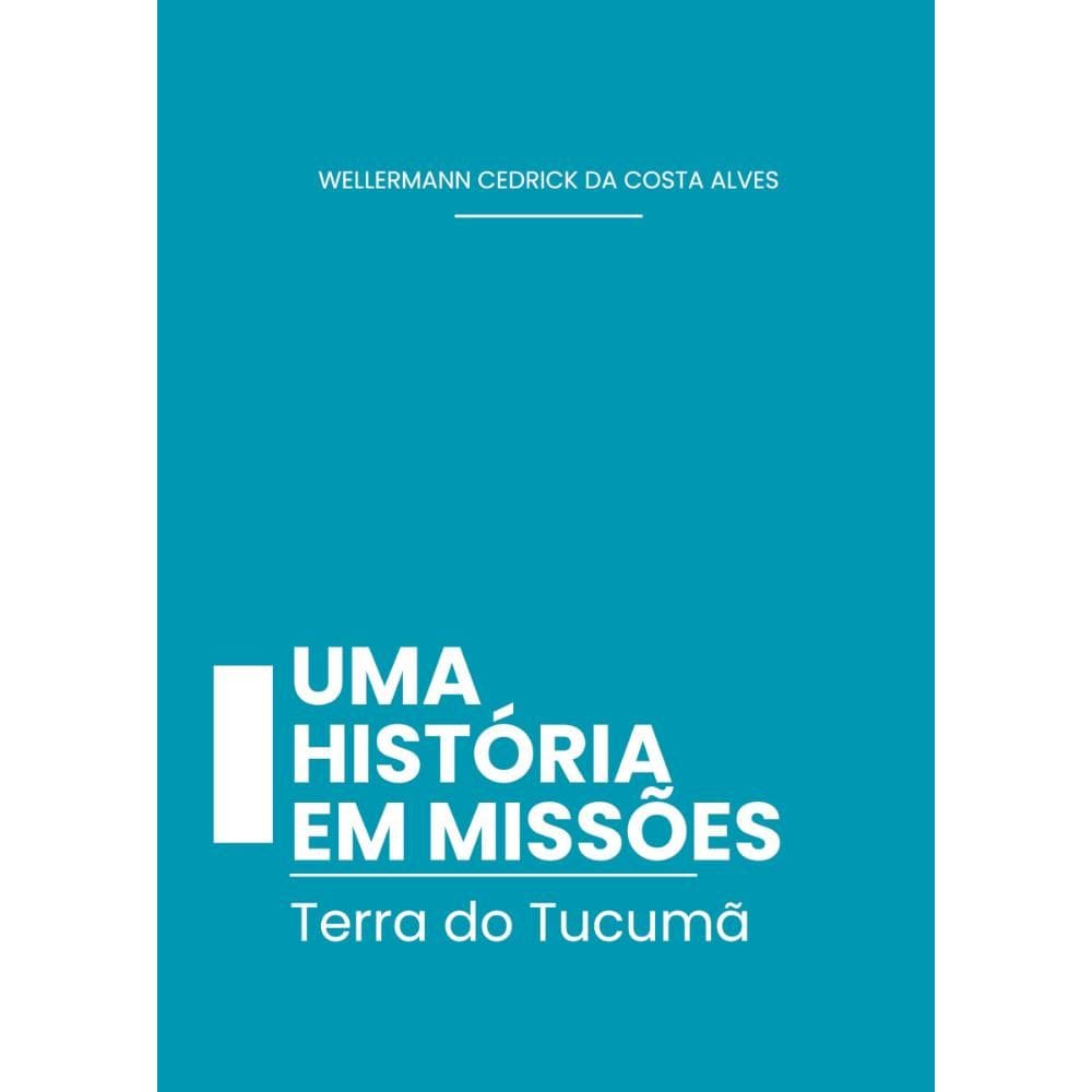 Uma história em missões: Terra do Tucumã