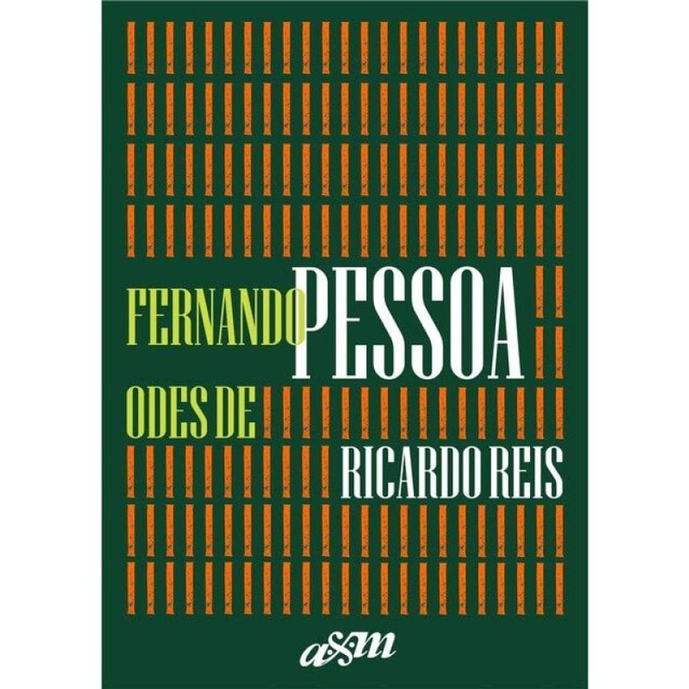 Fernando Pessoa - Odes De Ricardo Reis