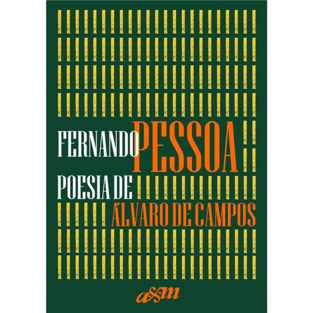 Fernando Pessoa - Poesia De Álvaro De Campos