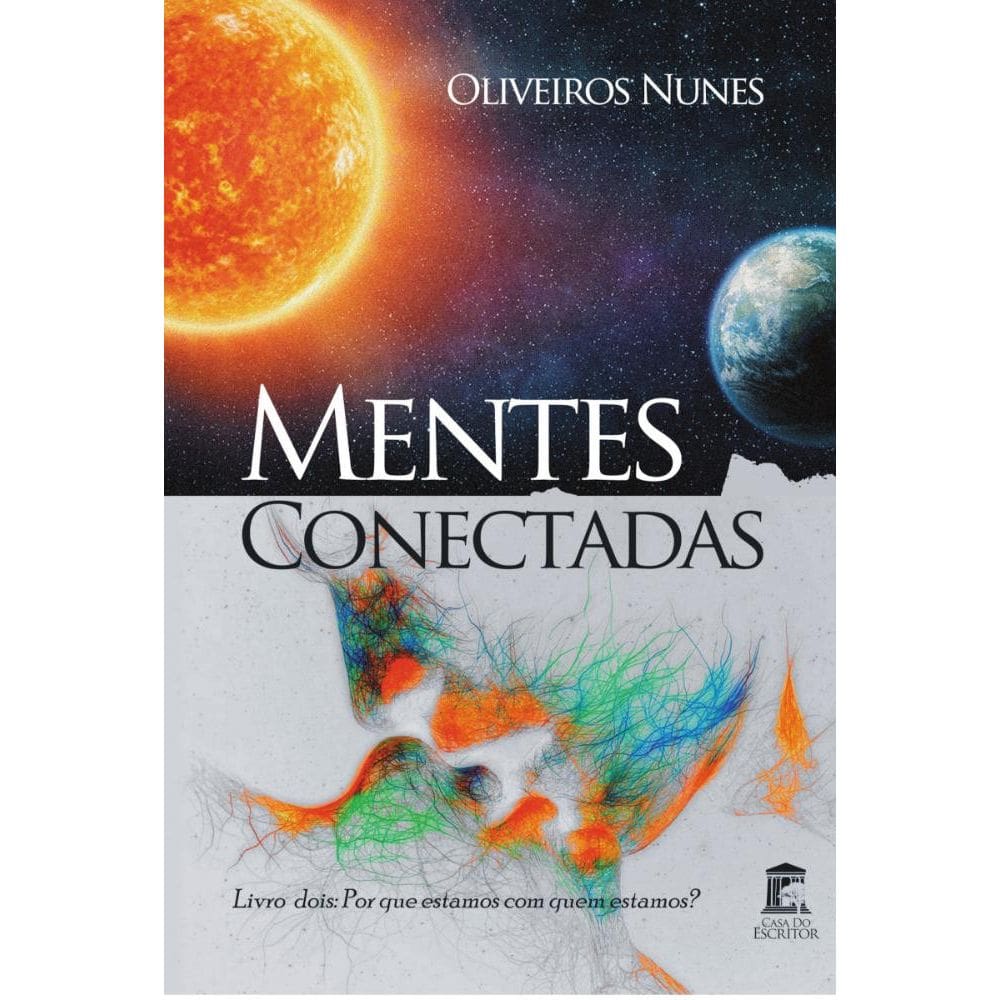 Mentes Conectadas - Livro dois: Por que estamos com quem estamos?